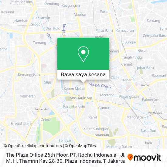 Peta The Plaza Office 26th Floor, PT. Itochu Indonesia - Jl. M. H. Thamrin Kav 28-30, Plaza Indonesia, T