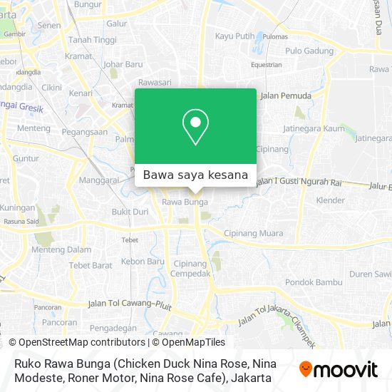 Peta Ruko Rawa Bunga (Chicken Duck Nina Rose, Nina Modeste, Roner Motor, Nina Rose Cafe)