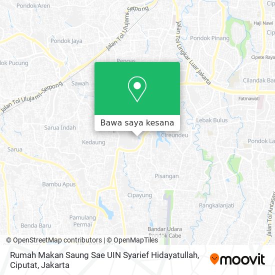 Peta Rumah Makan Saung Sae UIN Syarief Hidayatullah, Ciputat