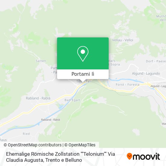 Mappa Ehemalige Römische Zollstation ""Telonium"" Via Claudia Augusta