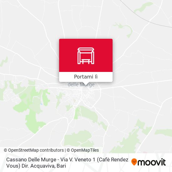 Mappa Cassano Delle Murge - Via V. Veneto 1 (Cafè Rendez Vous) Dir. Acquaviva
