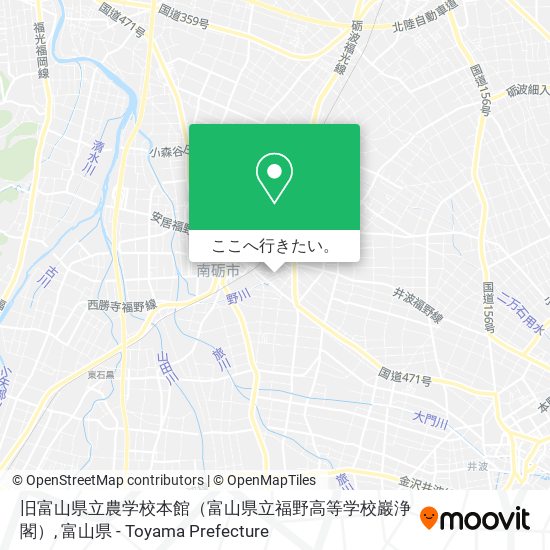 旧富山県立農学校本館（富山県立福野高等学校巖浄閣）地図