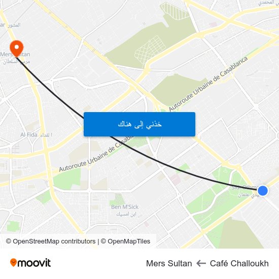 Café Challoukh to Mers Sultan map