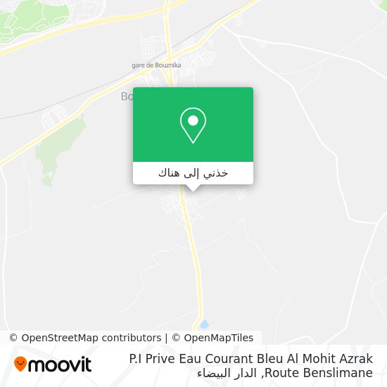 خريطة P.I Prive Eau Courant Bleu Al Mohit Azrak Route Benslimane