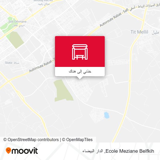 خريطة Ecole Meziane Belfkih